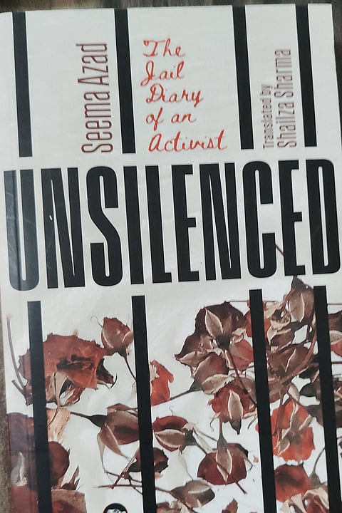 Front cover of the book, "Unsilenced: The Jail Diary of an Activist" by Seema Azad and translated by Shailza Sharma and published by Speaking Tiger.