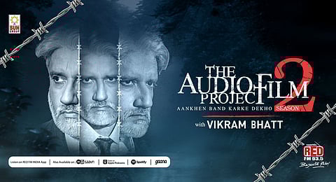 Tune into 93.5 RED FM to get the best of ‘The Audio Film Project’ Season 2 with Vikram Bhatt