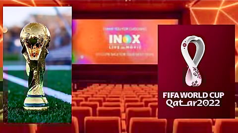 INOX to screen live FIFA World Cup matches across 22 cinema halls