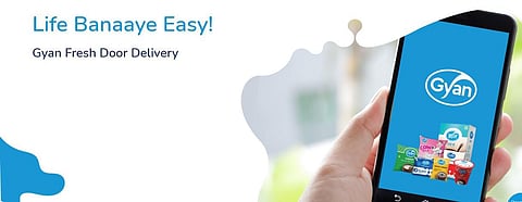 Get early morning doorstep delivery of milk, vegetables & much more with Gyan Fresh App!
