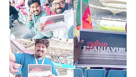 உலக கோப்பை கால்பந்து போட்டியில் ’நம்ம தஞ்சாவூர்’ என்ற பதாகையை காண்பிக்கும் ரசிகர்கள்.