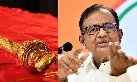 செங்கோல் விவகாரத்தில் புனைகதைகளை நம்ப வேண்டாம்: ப.சிதம்பரம்