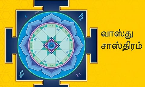 வீட்டில் கடைபிடிக்க வேண்டிய வாஸ்து சாஸ்திரம்