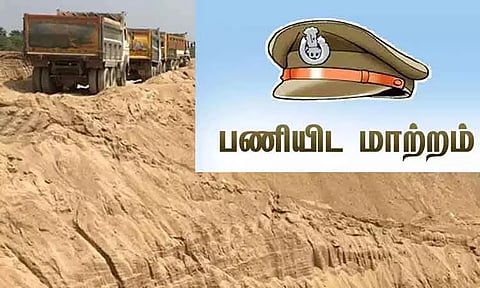 மணல் கடத்தல் கும்பலுடன் தொடர்பு: 22 போலீசார் ஆயுதப்படைக்கு மாற்றம்