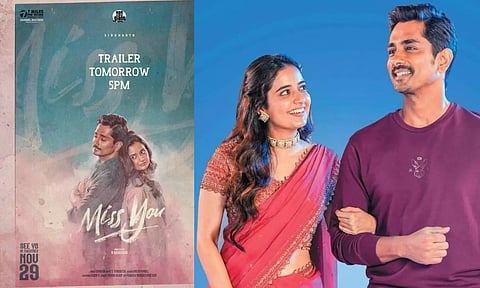 சித்தார்த் நடித்த Miss You படத்தின் டிரெயிலர் நாளை வெளியாகிறது