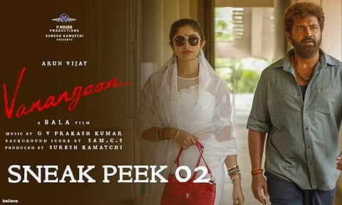 அருண் விஜய் நடித்த வணங்கான் திரைப்படத்தின் ஸ்னீக் பீக் காட்சி வெளியீடு