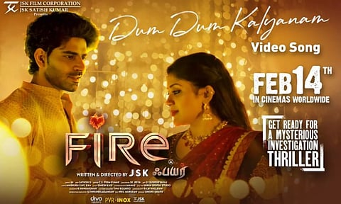 Fire படத்தின் `டும் டும் கல்யாணம்' வீடியோ பாடல் வெளியானது
