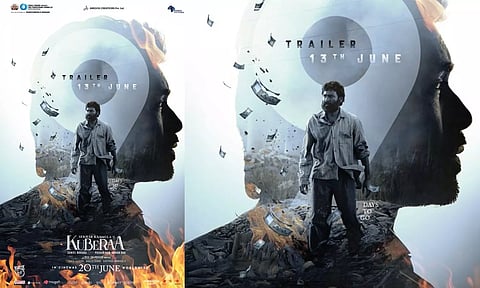 தனுஷ்-ன் "குபேரா"- வரும் 13ம் தேதி டிரெய்லர் வெளியீடு