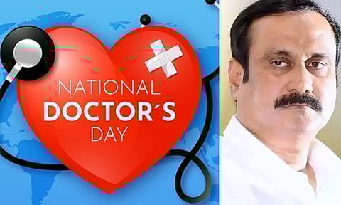 உயிர்காக்கும் மருத்துவர்களைப் போற்றுவோம்; அவர்களின் கோரிக்கைகளை நிறைவேற்றுவோம்!- அன்புமணி