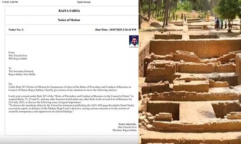 கீழடி அகழாய்வு அறிக்கை குறித்து விவாதிக்க திமுக சார்பில் ஒத்திவைப்பு தீர்மான நோட்டீஸ்