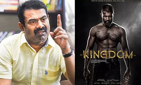 'கிங்டம்' திரைப்படத்தை தமிழ் மண்ணில் ஒருபோதும் ஏற்க முடியாது- சீமான்