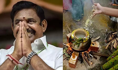 பொங்கல் திருநாள்: அனைவரும் சீரோடும் சிறப்போடும் வாழ வேண்டும்- எடப்பாடி பழனிசாமி வாழ்த்து