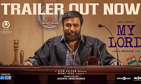 சமூக அவலங்களை சுட்டிக்காட்டும் "மை லார்ட்"- டிரெய்லர் வெளியானது