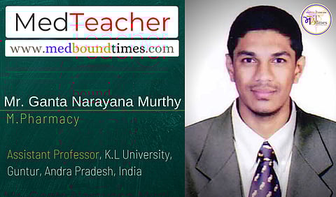 Mr. Ganta Narayana Murthy,
M. Pharmacy
