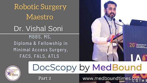 Dr. Vishal Soni, MBBS, MS, Diploma & Fellowship in Minimal Access Surgery, FACS, FALS, ATLS