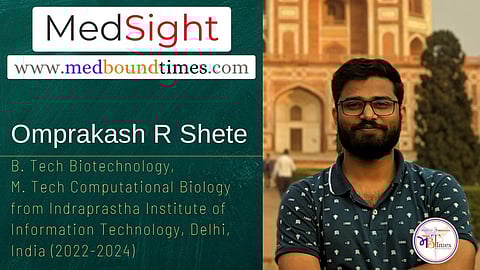 Omprakash R Shete, B. Tech Biotechnology, M. Tech Computational Biology from Indraprastha Institute of Information Technology, Delhi, India (2022-2024)