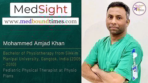 Mohammed Amjad Khan, Pediatric Physical Therapist at Physio Plans, Al Madinah, Saudi Arabia