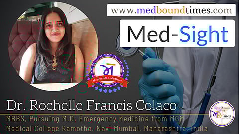 Dr. Rochelle Francis Colaco, MBBS, Pursuing M.D. Emergency Medicine from MGM Medical College, Kamothe, Navi Mumbai, Maharashtra, India