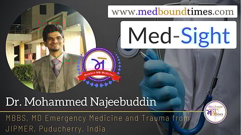 Dr. Mohammed Najeebuddin, Senior Resident in the Department of Emergency Medicine and Trauma, JIPMER, Puducherry
