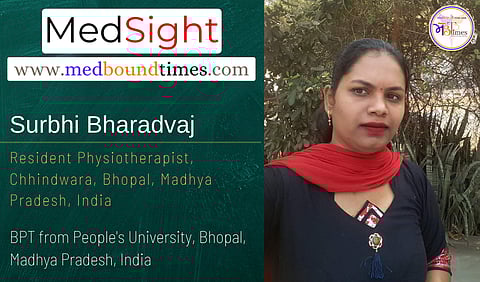Surbhi Bharadvaj, Resident Physiotherapist, BPT from People's University, Bhopal, Madhya Pradesh, India