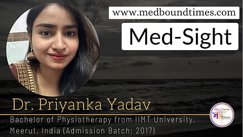 Dr. Priyanka Yadav, Bachelor of Physiotherapy from IIMT University, Meerut, India