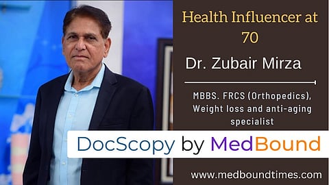 Heath Influencer at 70: Dr. Zubair Mirza