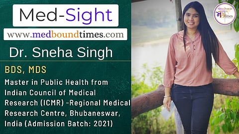 BDS, MDS
Master in Public Health from Indian Council of Medical Research (ICMR) -Regional Medical Research Centre, Bhubaneswar, India (Admission Batch: 2021)