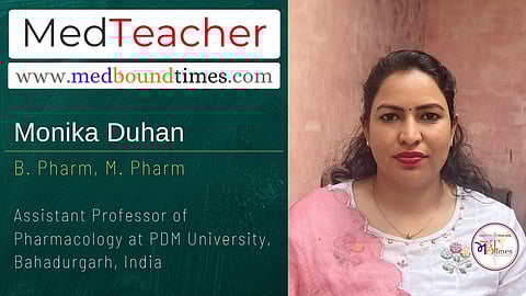 Monika Duhan,D. Pharm, B. Pharm, M. Pharm, Assistant Professor of Pharmacology at PDM University, Bahadurgarh, India