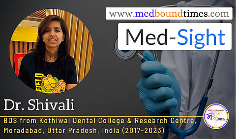 Dr. Shivali 
Bachelor of Dental Surgery from Kothiwal Dental College, Uttar Pradesh, India