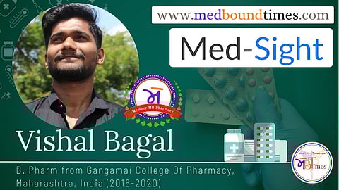 Vishal Bagal, B. Pharm from Gangamai College Of Pharmacy, Maharashtra, India (2016-2020)