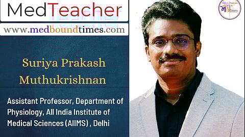 Suriya Prakash Muthukrishnan,
MD Physiology from All India Institute of Medical Sciences, New Delhi, India (Admission Batch: 2011)