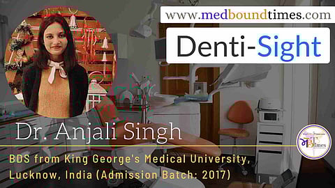 Dr. Anjali Singh, Bachelor of Dental Surgery (BDS) from King George's Medical University, Lucknow, India (Admission Batch: 2017)