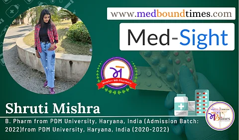 Shruti Mishra
B. Pharm. from PDM University, Haryana, India (Admission Batch: 2022)