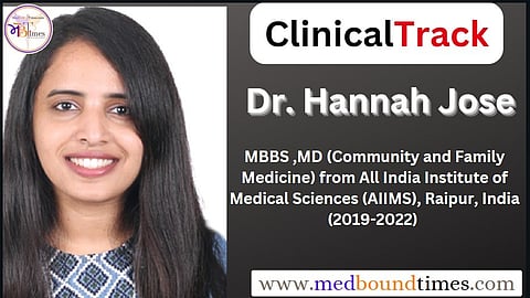 Dr. Hannah Jose,
MBBS, MD (Community and Family Medicine) from All India Institute of Medical Sciences (AIIMS), Raipur, India (2019-2022)