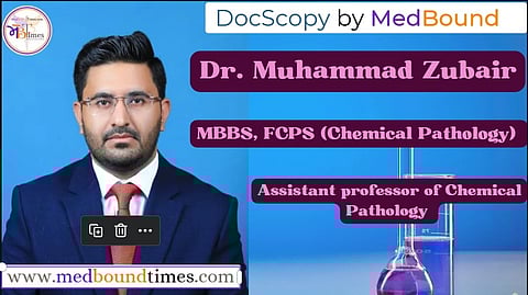 Dr. Muhammad Zubair ,
MBBS, FCPS (Chemical Pathology)