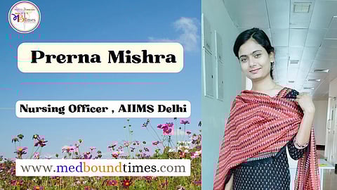 Prerna Mishra,
BSc Nursing from AIIMS Patna, India (2017-2021)
MSc Nursing from AIIMS Rishikesh, India (2021-2023)