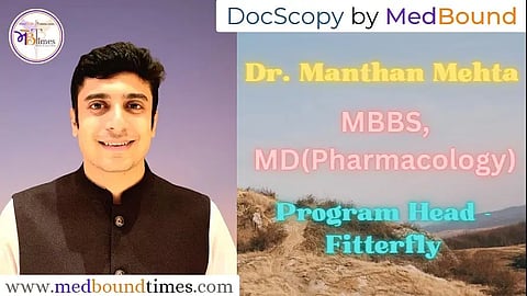 Dr. Manthan Mehta, MBBS, MD (Pharmacology), Program Head (Fitterfly)