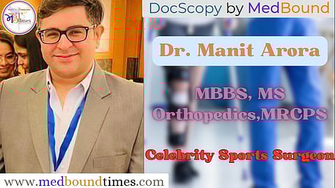 Dr. Manit Arora, MBBS, MS Orthopedics, MRCPS