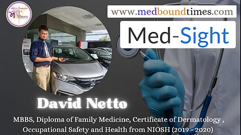 David Netto,
MBBS, Diploma of Family Medicine, Certificate of Dermatology, Occupational Safety and Health from NIOSH (2019 - 2020)