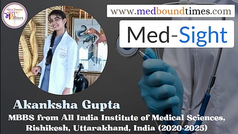 Akanksha Gupta,
MBBS from All India Institute of Medical Sciences, Rishikesh, Uttarakhand, India (2020-2025)