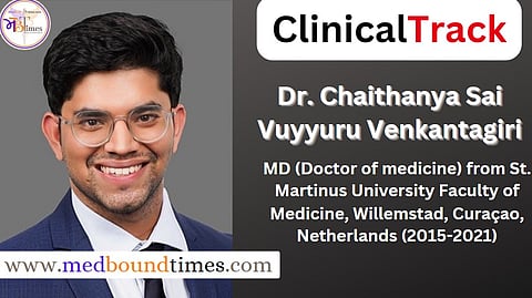 Dr. Chaithanya Sai Vuyyuru Venkantagiri,
MD (Doctor of medicine) from St. Martinus University Faculty of Medicine, Willemstad, Curaçao, Netherlands (2015-2021)