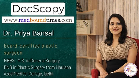 Dr. Priya Bansal, MBBS, M.S., DNB in Plastic Surgery