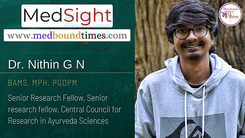 Dr. Nithin G N, BAMS, MPH, PGDPM, Senior research fellow, Central Council for Research in Ayurveda Sciences