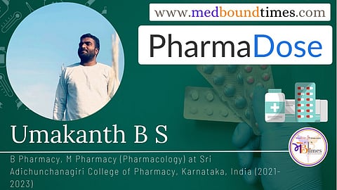 Umakanth B S, B Pharmacy, M Pharmacy (Pharmacology) at Sri Adichunchanagiri College of Pharmacy, Karnataka, India (2021-2023)