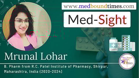 Mrunal Lohar, B. Pharmacy from R.C. Patel Institute of Pharmacy, Shirpur, Maharashtra, India (2020-2024)