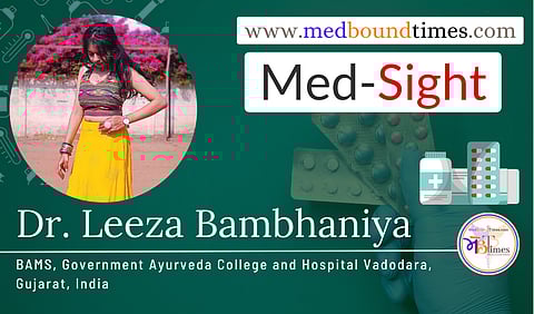 Bambhaniya Leeza Ashokbhai, BAMS, Government Ayurveda College and Hospital Vadodara, Gujarat, India