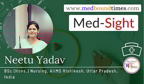 Neetu Yadav, BSc (Hons.) Nursing, AIIMS Rishikesh, Uttar Pradesh, India