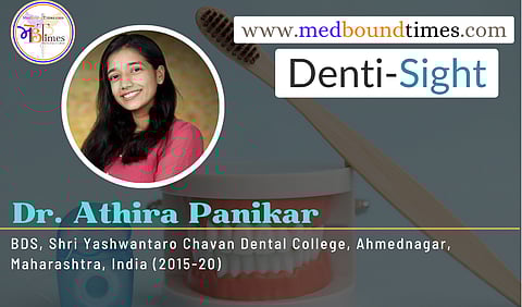 Dr. Athira Panikar, BDS, Shri Yashwantaro Chavan Dental College, Ahmednagar, Maharashtra, India