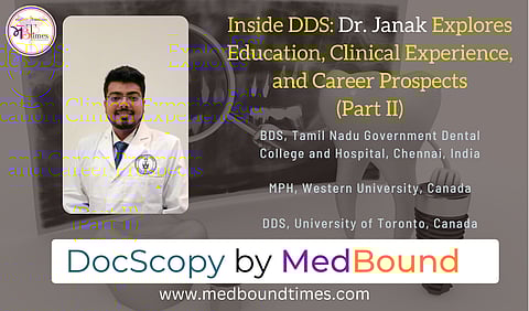 Dr. Janak Harish Kumar, Bachelor of Dental Surgery (BDS), Tamil Nadu Government Dental College, Chennai, India, Master of Public Health (MPH), Western University, Canada, and Doctor of Dental Surgery (DDS), University of Toronto, Canada