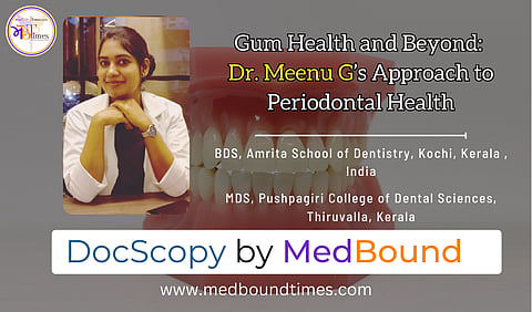 Dr. Meenu G | BDS, Amrita School of Dentistry, Kochi, Kerala | MDS, Pushpagiri College of Dental Sciences, Thiruvalla, Kerala